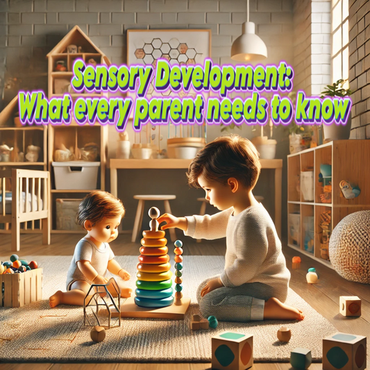 Sensory Development: What every parent needs to know